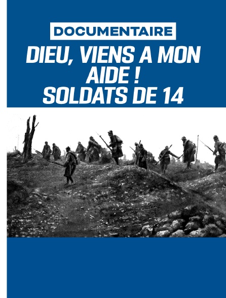 Dieu, viens à mon aide ! - Soldats de 14