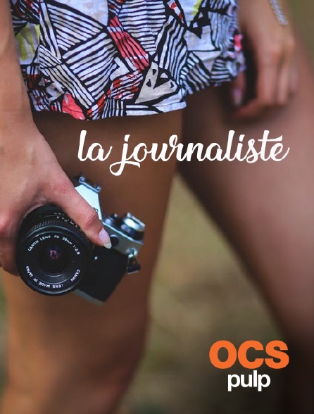OCS Pulp - La journaliste