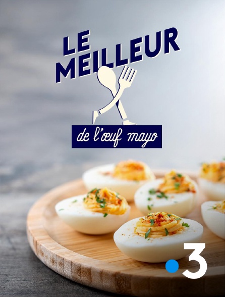 France 3 - Le meilleur de l'oeuf mayo