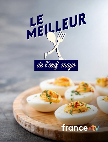 france.tv - Le meilleur de l'oeuf mayo