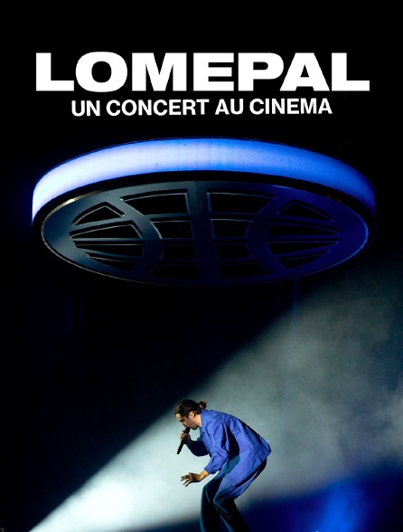 Lomepal, un concert au cinéma