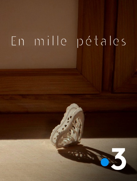 France 3 - En mille pétales