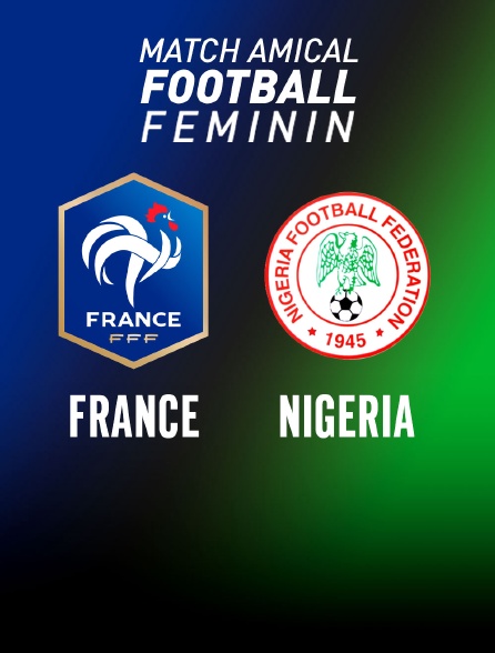 Football - Match amical féminin : France / Nigeria