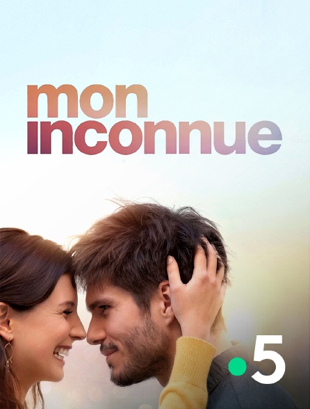 France 5 - Mon inconnue