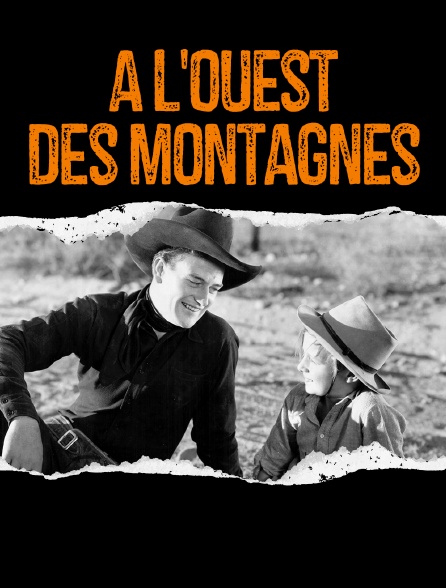 A l'Ouest des montagnes