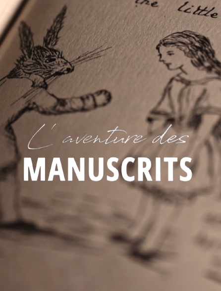 L'aventure des manuscrits