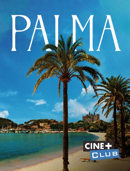 Ciné+ Club - Palma