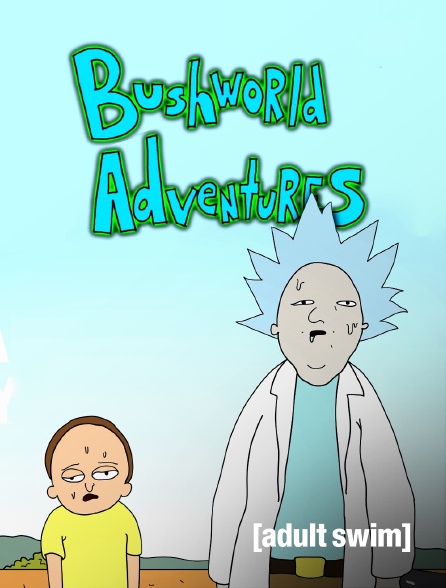 Adult Swim - Bushworld Adventures
