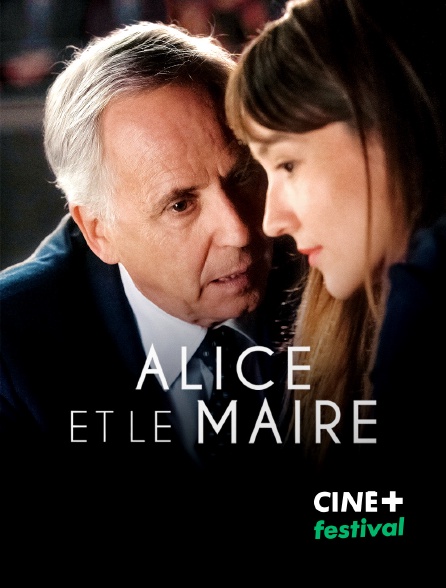 CINE+ Festival - Alice et le maire en replay