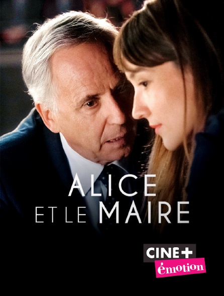 Ciné+ Emotion - Alice et le maire