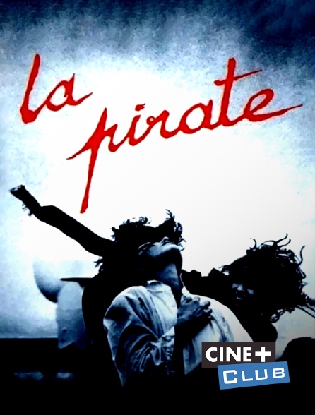 Ciné+ Club - La pirate