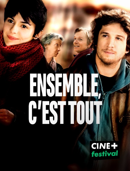 CINE+ Festival - Ensemble, c'est tout