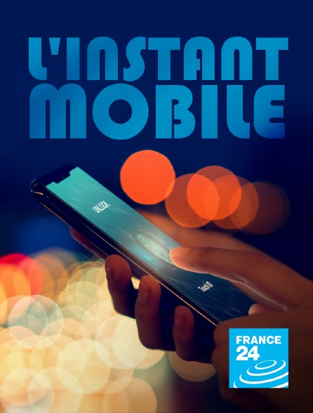 France 24 - L'instant mobile