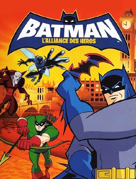 Batman : l'alliance des héros
