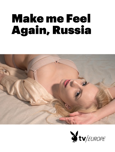 Playboy TV - Make me Feel Again, Russia