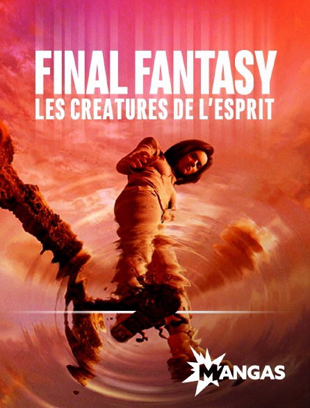 MANGAS - Final Fantasy : les créatures de l'esprit