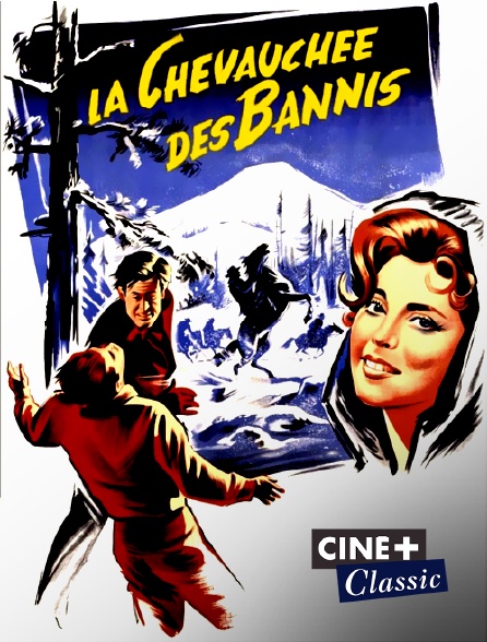 Ciné+ Classic - La chevauchée des bannis