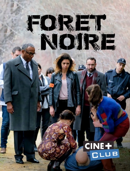 Ciné+ Club - Forêt noire
