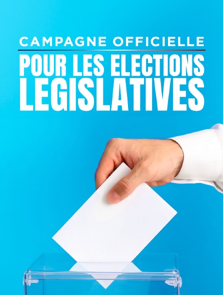 Campagne officielle pour les élections législatives