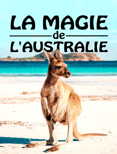 La magie de l'Australie