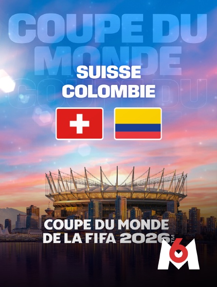 M6 - Suisse / Colombie - huitième de finale : Coupe du monde FIFA 2026 - Football