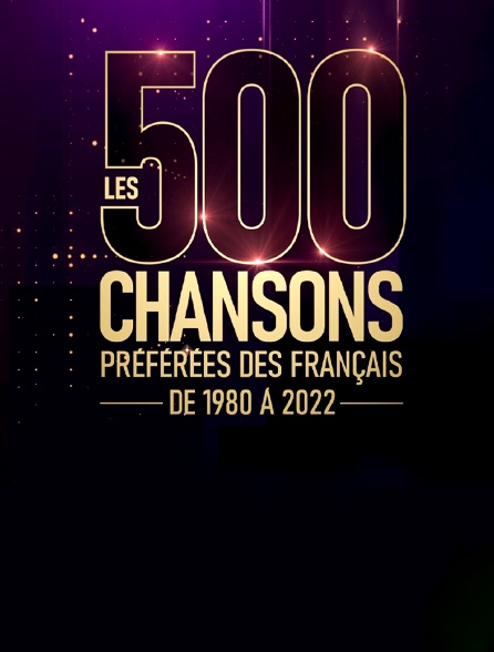 Les 500 chansons préférées des Français de 1980 à 2022