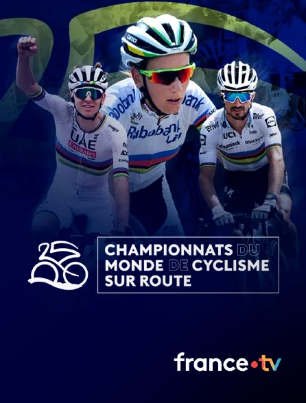 france.tv - Cyclisme - Championnats du monde sur route