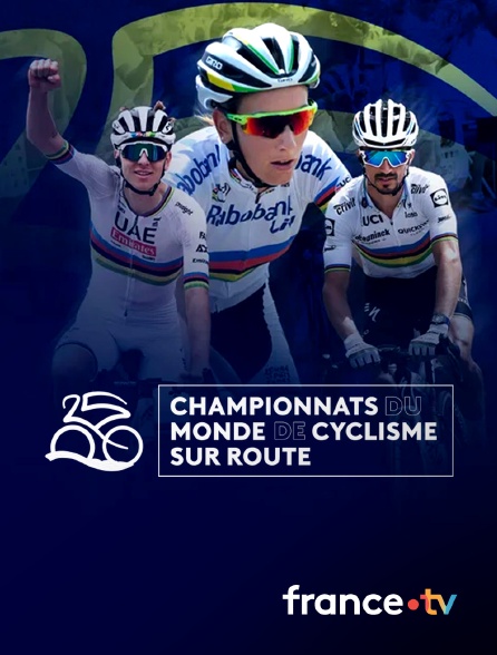 france.tv - Cyclisme - Championnats du monde sur route en replay