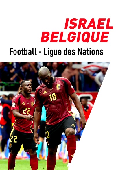 Football - Ligue des Nations UEFA : Israël / Belgique