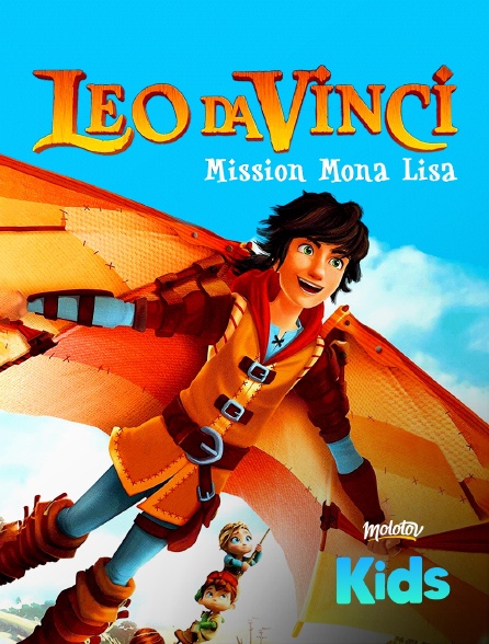 Molotov Channels Kids - Leo Da Vinci : Mission Mona Lisa