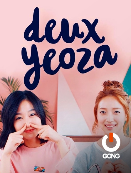 GONG - Deux Yeoza