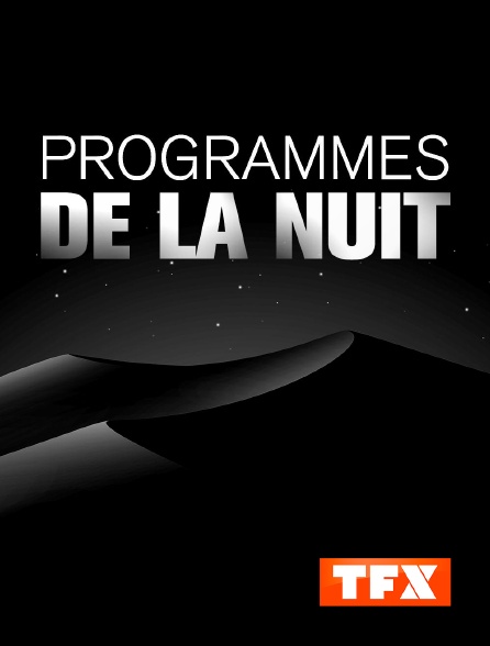 TFX - Programmes de la nuit