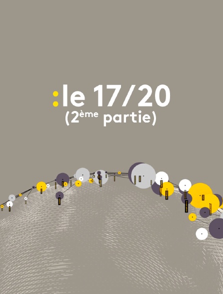 Le 17/20 (2ème partie)