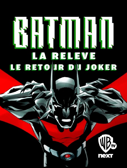 Warner TV Next - Batman la relève : Le Retour du Joker