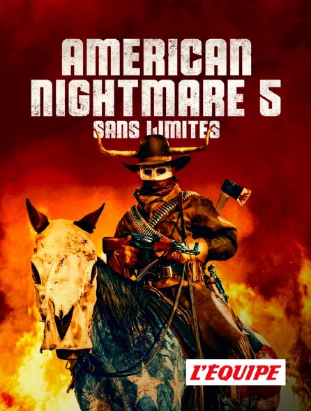 L'Equipe - American Nightmare 5 : Sans Limites