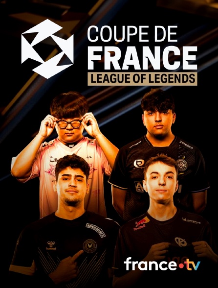 france.tv - Coupe de France League of Legends