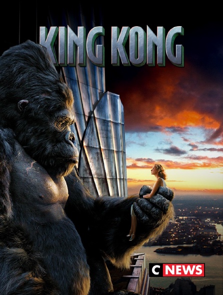 CNEWS - King Kong
