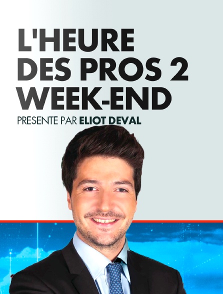 L'Heure des Pros 2 Week-End