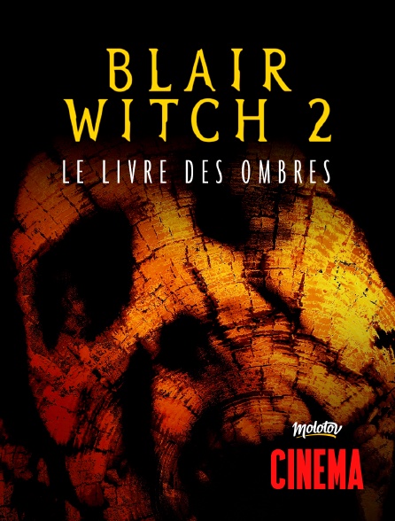 Molotov Channels Cinéma - Blair Witch 2,  le livre des ombres