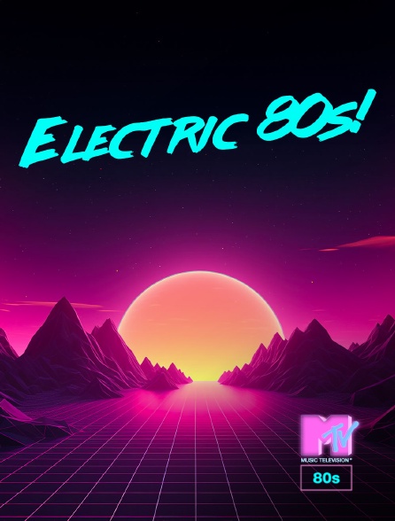 MTV 80' - Electric 80s!
