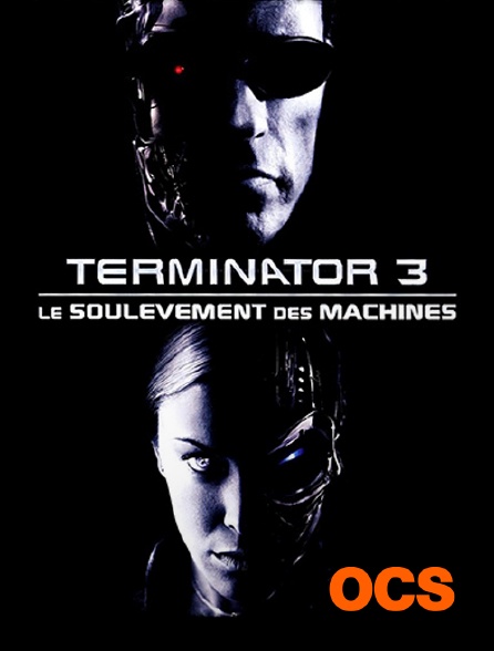 OCS - Terminator 3 : le soulèvement des machines