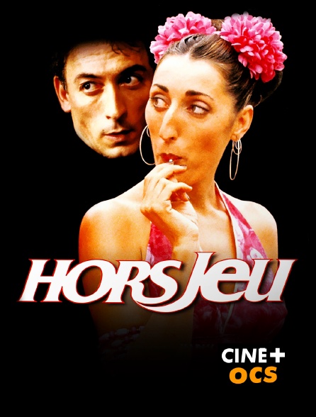CINÉ Cinéma - Hors jeu