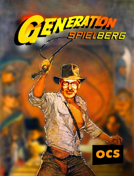 OCS - Génération Spielberg