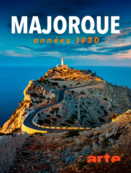 Arte - Majorque, années 1930 : La fin d'un refuge