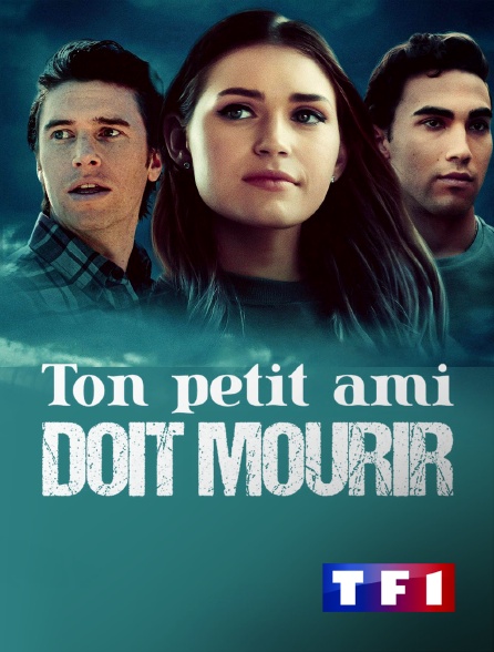 TF1 - Ton petit ami doit mourir