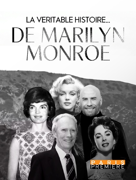 Paris Première - La véritable histoire...de Marilyn Monroe