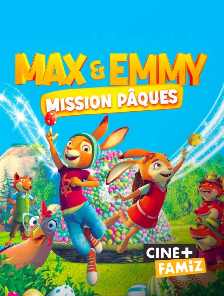 Ciné+ Famiz - Max et Emmy : Mission Pâques