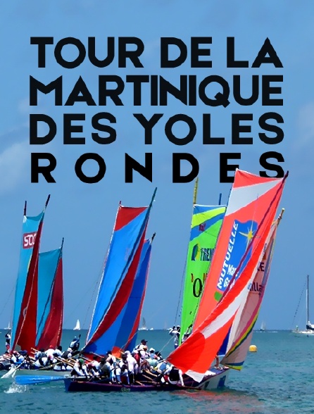 Tour de la Martinique des yoles rondes