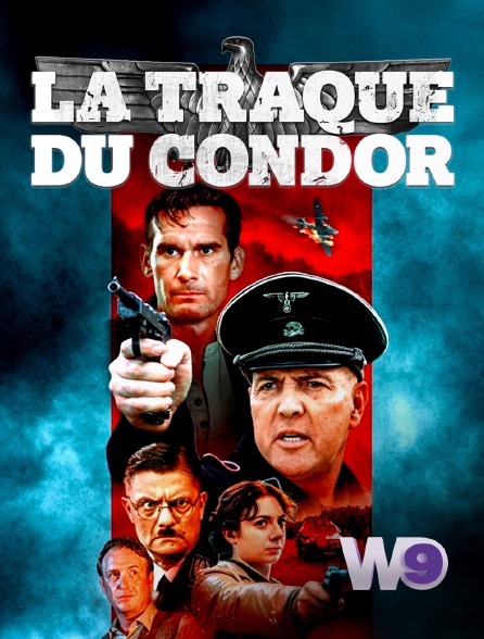 W9 - La traque du Condor en replay