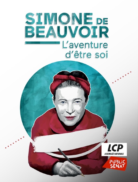 LCP Public Sénat - Simone de Beauvoir : l'aventure d'être soi